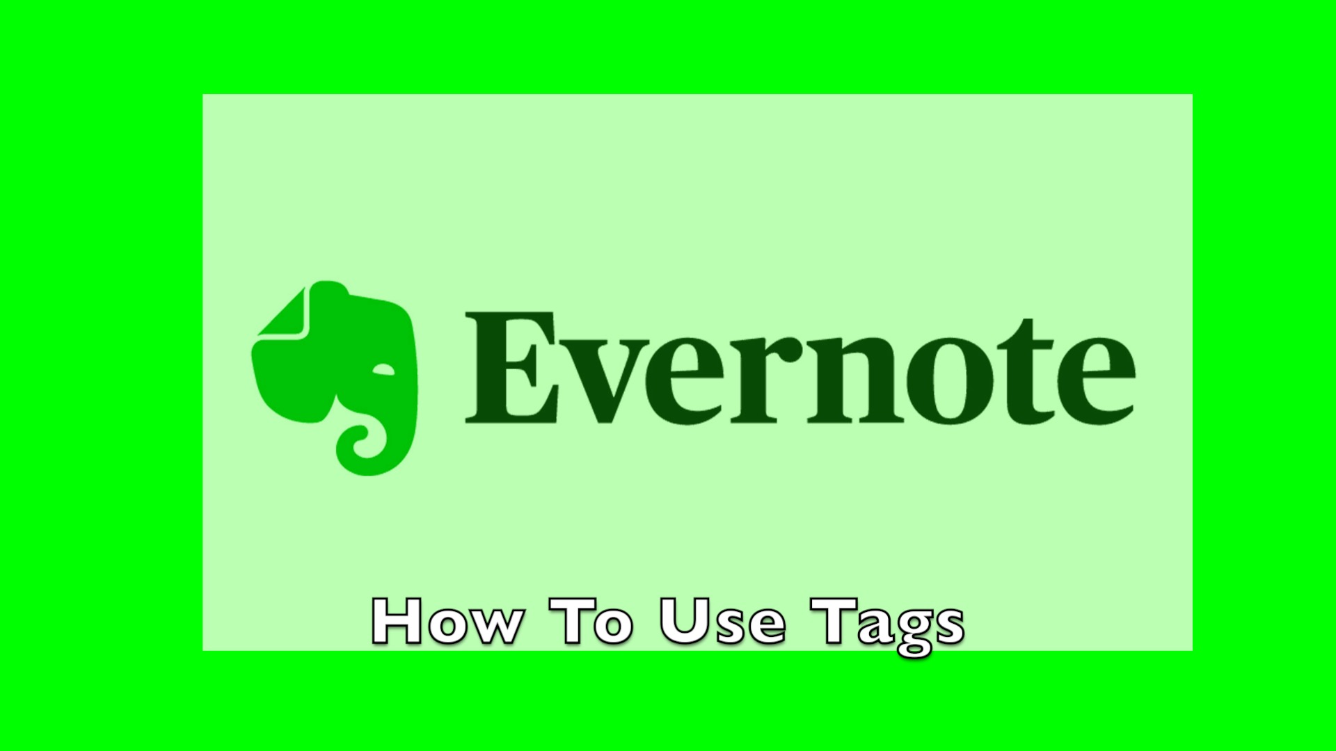 Evernote Basics: How To Use Tags – Dave Edwards Media