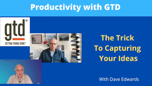 Getting Things Done: Get Into the Capture/Collect&nbsp;Habit