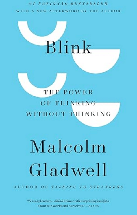 Book Notes: “Blink: The Power of Thinking Without&nbsp;Thinking