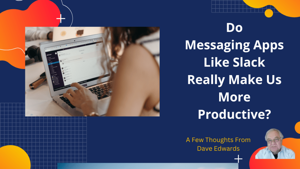Do Messaging Apps – Like Slack – Make Us More Productive?
