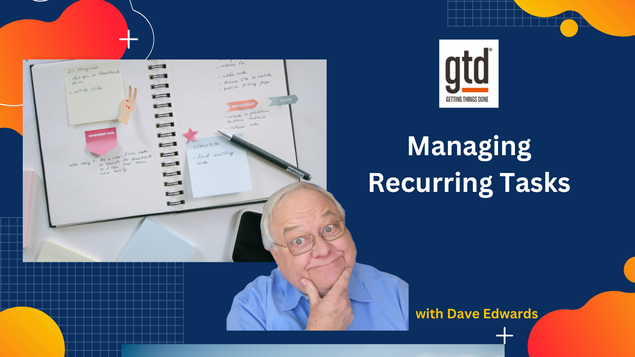 Are Recurring Tasks Ruining Your To-Do List? – Dave Edwards Media