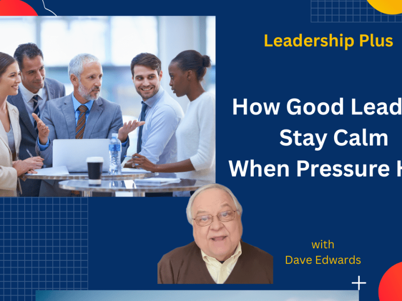 Why Calm Leaders Get Better Results Under&nbsp;Pressure