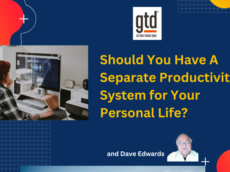 Should You Split Your Productivity&nbsp;System?