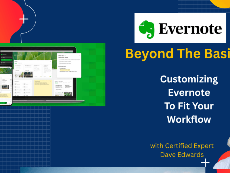 Customizing Evernote to Make It Easier to&nbsp;Use