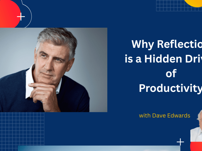 Why Reflection Is a Hidden Driver of&nbsp;Productivity