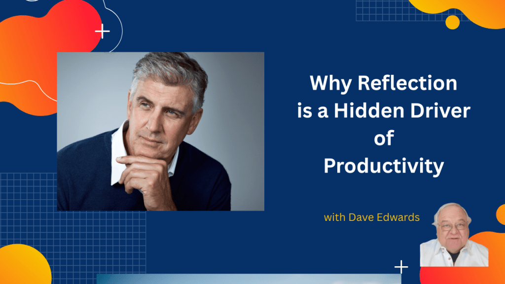 Why Reflection Is a Hidden Driver of&nbsp;Productivity