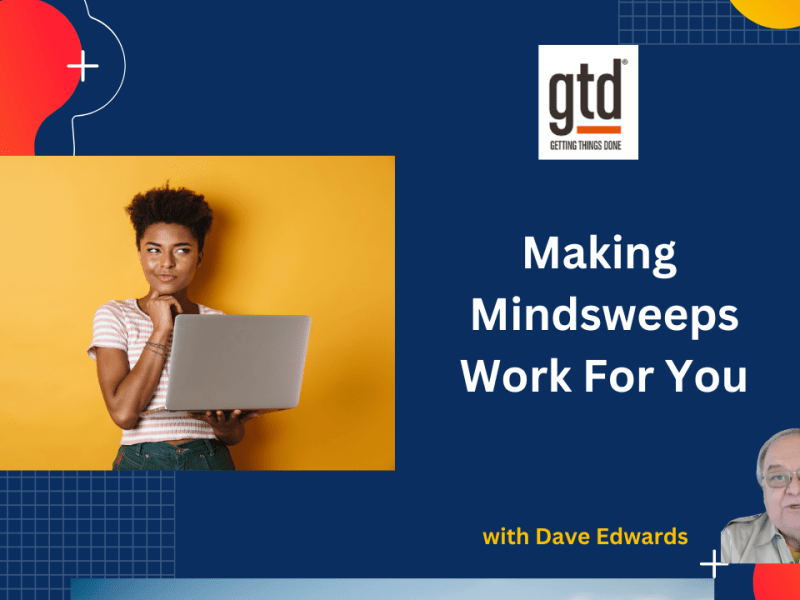 How To Make The Mind Sweep Work For&nbsp;You