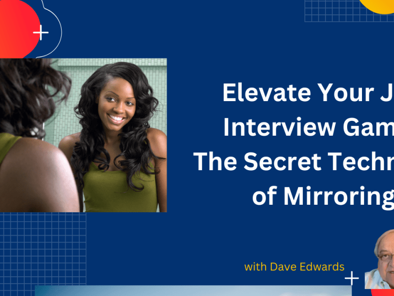 Elevate Your Job Interview Game: The Secret Technique of&nbsp;Mirroring