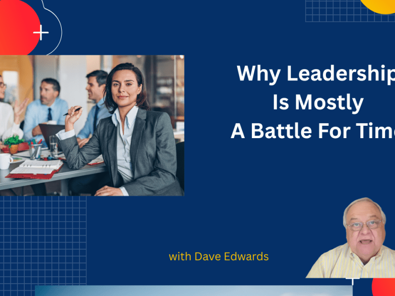 Why Leadership Is Mostly a Battle for&nbsp;Time