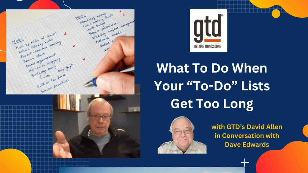 When Your “To-Do” Lists Get Too Long
