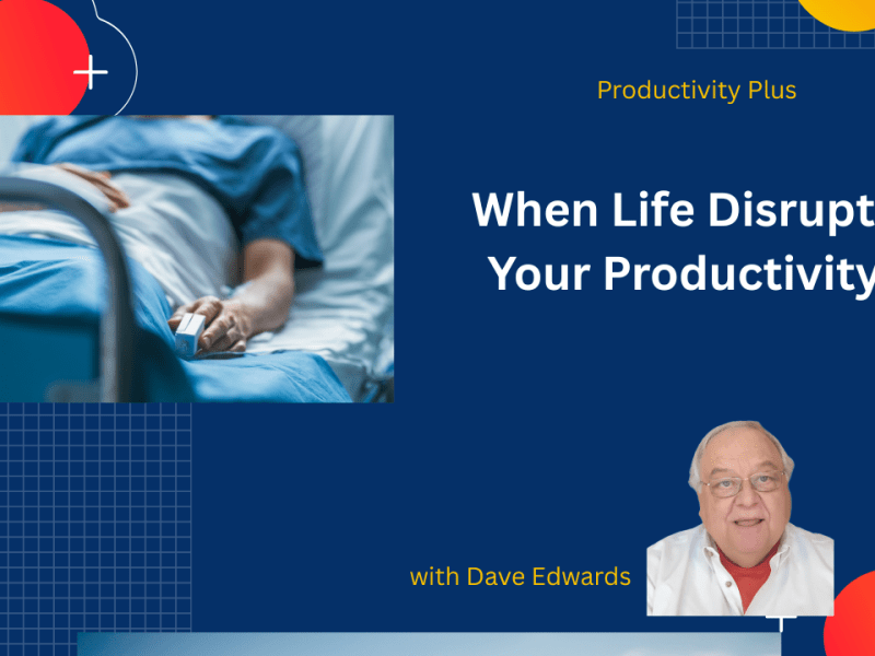 When Life Disrupts Your Productivity&nbsp;System