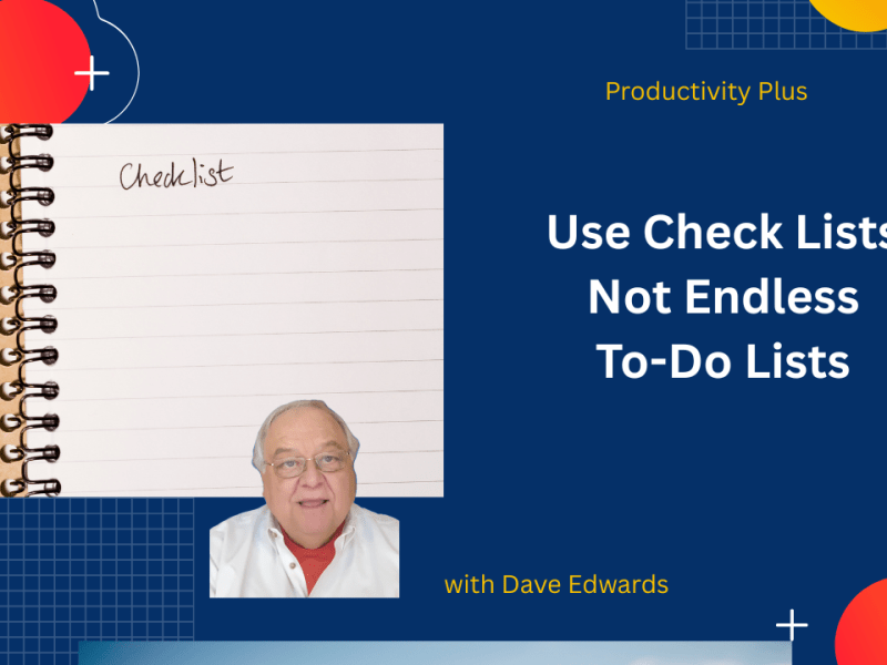 Using Checklists Instead of Endless To-Do&nbsp;Lists