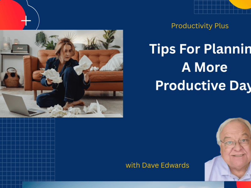 Tips For Planning A More Productive&nbsp;Day