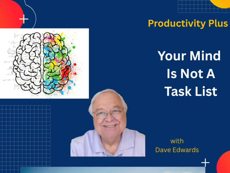Your Mind Isn’t a Task&nbsp;List